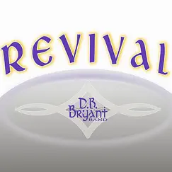 Revival by D.B. Bryant Band album reviews, ratings, credits