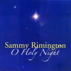 O Holy Night by Sammy Rimington album reviews, ratings, credits