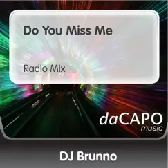 Do You Miss Me (Radio Mix) [feat. Jenny] - Single by D.J. Brunno album reviews, ratings, credits