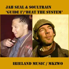 Guide I / Beat the System - EP by Jah Seal & Soultrain album reviews, ratings, credits