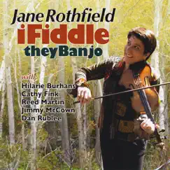 I Fiddle the Banjo by Jane Rothfield album reviews, ratings, credits