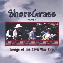 Songs of the Civil War Era by ShoreGrass album reviews, ratings, credits