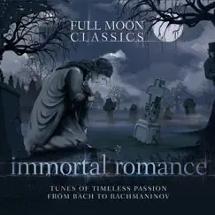 Immortal Romance (Full Moon Classics) by Various Artists album reviews, ratings, credits