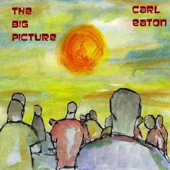 The Big Picture by Carl Eaton album reviews, ratings, credits