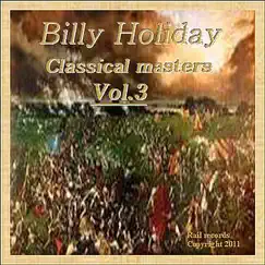 Classical Masters, Vol. 3 by Billy Holiday album reviews, ratings, credits