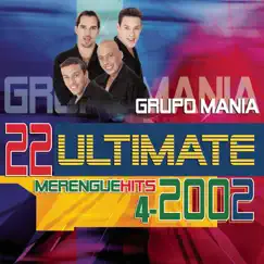 22 Ultimate Merengue Hits 2002 by Grupo Mania album reviews, ratings, credits