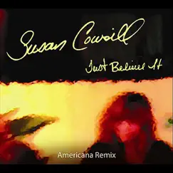 Just Believe It (feat. Amanda Shaw & Mark Meaux) Song Lyrics