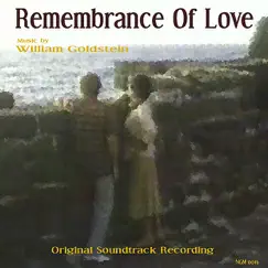 Remembrance of Love (Original Soundtrack Recording) by William Goldstein album reviews, ratings, credits