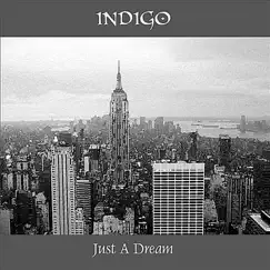 Just a Dream (Remastered) by Indigo album reviews, ratings, credits