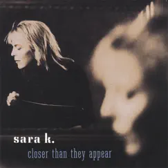 Closer Than They Appear by Sara K. album reviews, ratings, credits