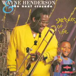 Sketches of Life by Wayne Henderson & The Next Crusade album reviews, ratings, credits