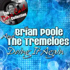Doing It Again (The Dave Cash Collection) by Brian Poole & The Tremeloes album reviews, ratings, credits