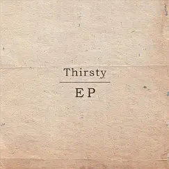 Thirsty EP by Thirsty album reviews, ratings, credits