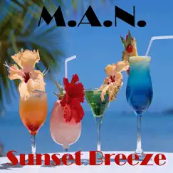 Sunset Breeze - Single by M.A.N. album reviews, ratings, credits