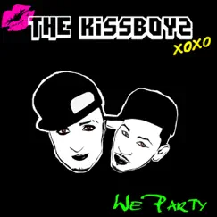 We Party - Single by The Kissboyz album reviews, ratings, credits