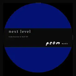 From Heaven to Hell - EP by Next Level album reviews, ratings, credits
