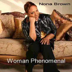 Woman Phenomenal Song by Nona Brown album reviews, ratings, credits