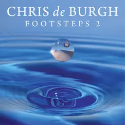 Footsteps 2 by Chris de Burgh album reviews, ratings, credits