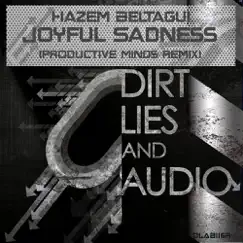 Joyful Sadness (Productive Minds Remix) - Single by Hazem Beltagui album reviews, ratings, credits