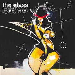Superhero by The Glass album reviews, ratings, credits