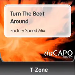 Turn the Beat Around (Factory Speed Mix) - Single by T-Zone album reviews, ratings, credits