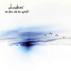 We Flew Into the Updraft - EP by Dusker album reviews, ratings, credits