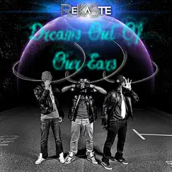 Dreams Out of Our Ears by ReKaSte album reviews, ratings, credits