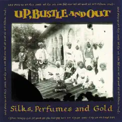 Silks, Perfumes and Gold - EP by Up, Bustle & Out album reviews, ratings, credits