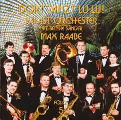 Folge 5: Dort tanzt Lu-Lu! by Palast Orchester & Max Raabe album reviews, ratings, credits