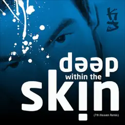 Deep Within the Skin (7th Heaven Remix) - Single by KJ album reviews, ratings, credits