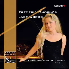 Chopin: Last Words by Elina Gotsouliak album reviews, ratings, credits