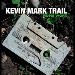 Home Work - EP by Kevin Mark Trail album reviews, ratings, credits