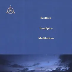 Scottish Smallpipe Meditations by Rob Barrick album reviews, ratings, credits