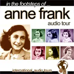 In the Footsteps Of...Anne Frank by International Audio Tours album reviews, ratings, credits
