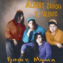 Funky Mama by Albert Zamora y Talento album reviews, ratings, credits