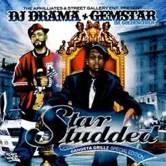 Star Studded Gangsta Grillz by DJ Drama & Gemstar album reviews, ratings, credits