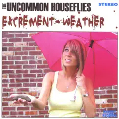 Excrement Weather by The Uncommon Houseflies album reviews, ratings, credits