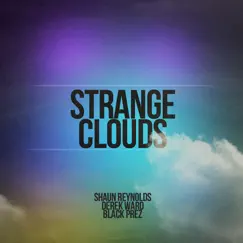 Strange Clouds ft. Black Prez - Single by Derek Ward & Shaun Reynolds album reviews, ratings, credits