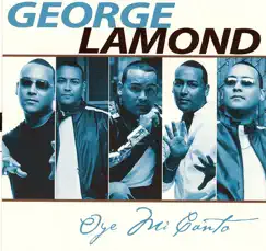 Oye Mi Canto by George Lamond album reviews, ratings, credits