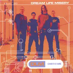 Over the Wire by Dream Life Misery album reviews, ratings, credits