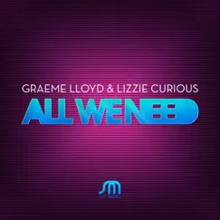 All We Need - EP by Graeme Lloyd & Lizzie Curious album reviews, ratings, credits