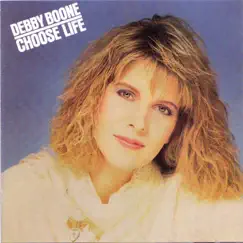 Choose Life by Debby Boone album reviews, ratings, credits