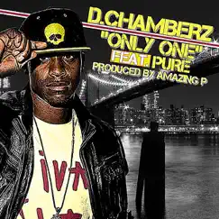 Only One (feat. Pure & Keisha White) - Single by D.Chamberz album reviews, ratings, credits