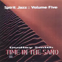 Spirit Jazz 5: Time In the Sand by Dudley Smith album reviews, ratings, credits
