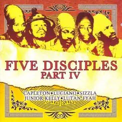 Five Disciples Part IV by Sizzla, Capleton, Luciano, Luton Fyah & Junior Kelly album reviews, ratings, credits
