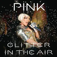Glitter In the Air - Single by P!nk album reviews, ratings, credits