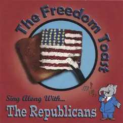 Sing Along With the Republicans by The Freedom Toast album reviews, ratings, credits