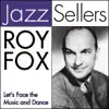 Jazzsellers: Roy Fox - Let's Face the Music and Dance album lyrics, reviews, download