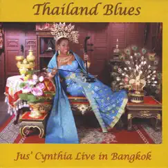 Thailand Blues (Live in Bangkok) by Jus' Cynthia album reviews, ratings, credits