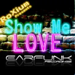 Show Me Love - Single by RoXium album reviews, ratings, credits